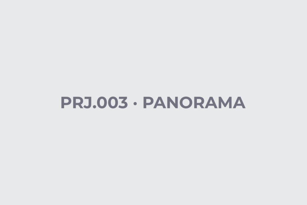 PRJ.003 · 全景 PANORAMA