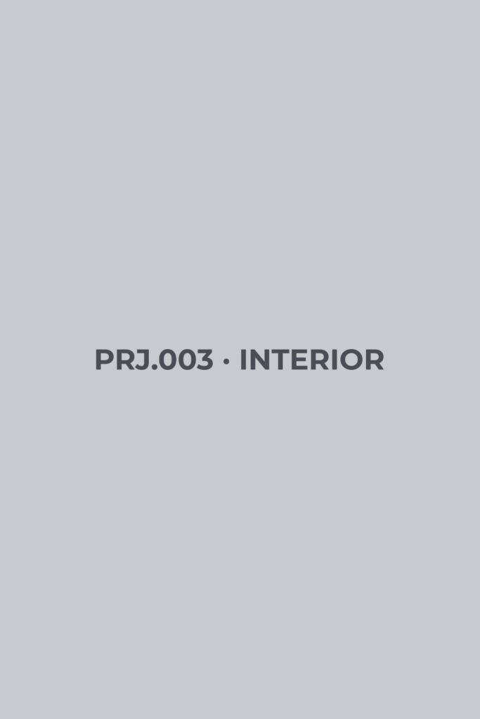 PRJ.003 · 内裝 INTERIOR