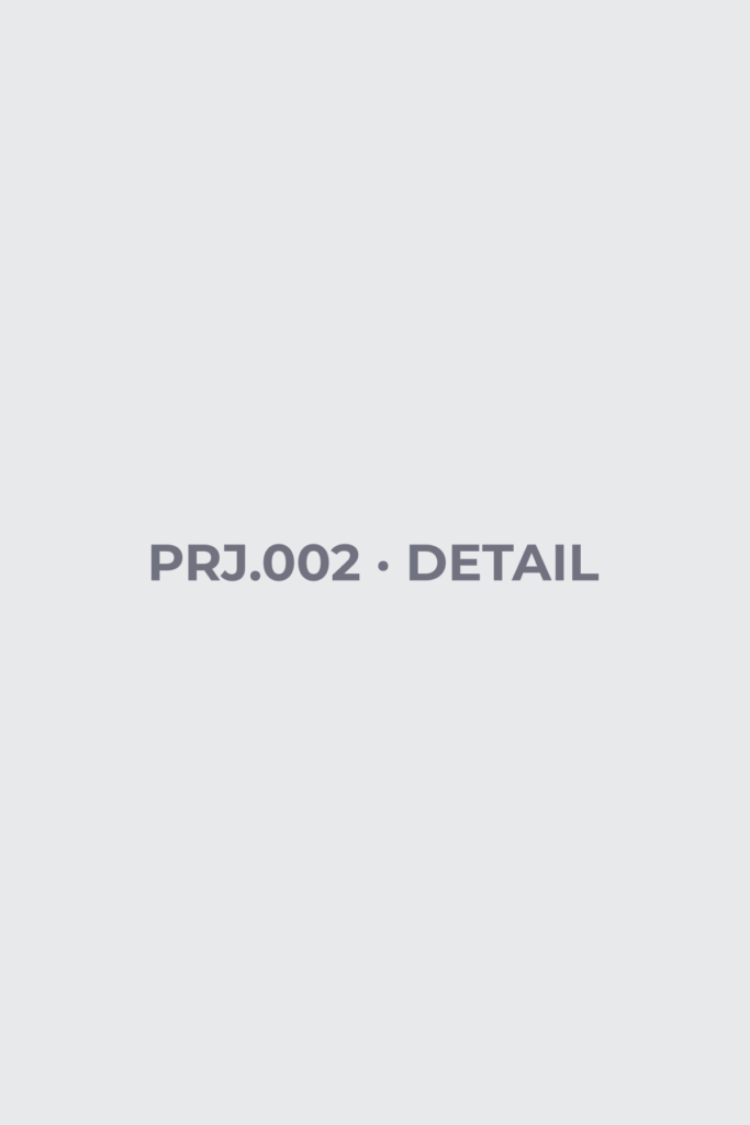 PRJ.002 · 細部 DETAIL